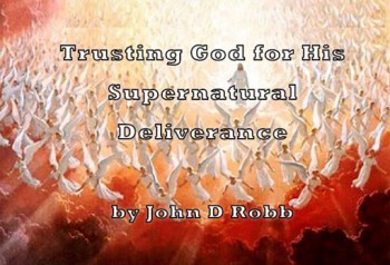 Editorial: Trusting God for His Supernatural Deliverance – John Robb – IPC Chairman
