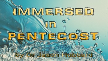 Editorial: Immersed in Pentecost - Dr Jason Hubbard