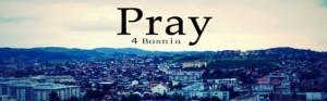 Prayer for Bosnia