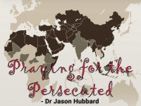 Praying for the Persecuted – Dr Jason Hubbard