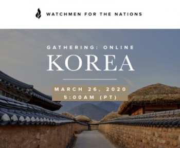 Watchmen Gathering is Online - 26th March - 5am (Pacific Time)