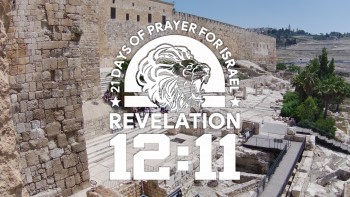 Rev 12:11 - 21 Days of Prayer for Israel