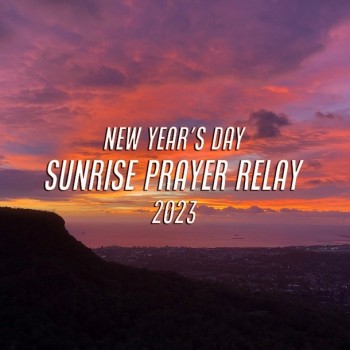 Australia Calls the World to Pray For Revival &amp; Transformation Sunrise Prayer Relay New Year&#039;s Day 2023