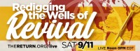 Redigging the Wells of Revival 2021 - Sep 11th (12pm EDT)