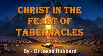 Editorial: Christ in the Feast of Tabernacles – Dr Jason Hubbard – IPC Executive Coordinator
