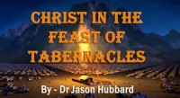 Editorial: Christ in the Feast of Tabernacles – Dr Jason Hubbard – IPC Executive Coordinator
