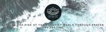 Catalyst 365 - Prayer for the Buddhist World