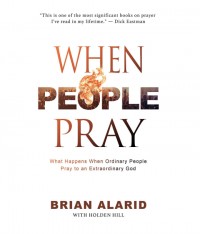 BOOK: When People Pray by Brian Alarid & Holden Hill