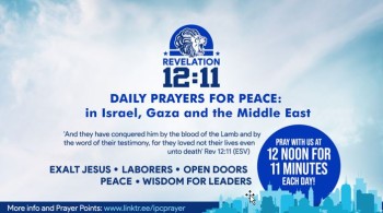 12:11 - Pray Daily for Peace in Israel and Gaza