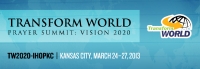 Transform World Prayer Summit: Vision 2020