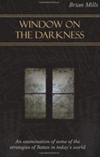 Window on the Darkness by Brian Mills – Book / Kindle